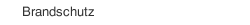 Brandschutz